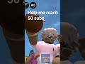 I need 50 subs by the end of this month
