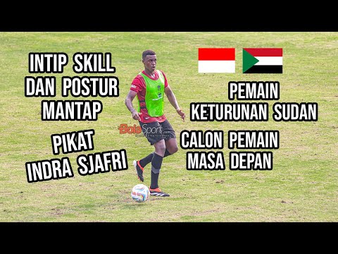 Intip Skill dan Postur Mantap Pemain Timnas U20 Indonesia Keturunan Sudan yang Pikat Indra Sjafri