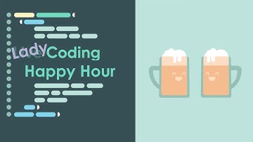 MVP Content Portal - Lady Coding Happy Hour