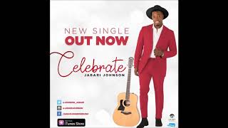 Jabari Johnson - Celebrate (AUDIO ONLY)
