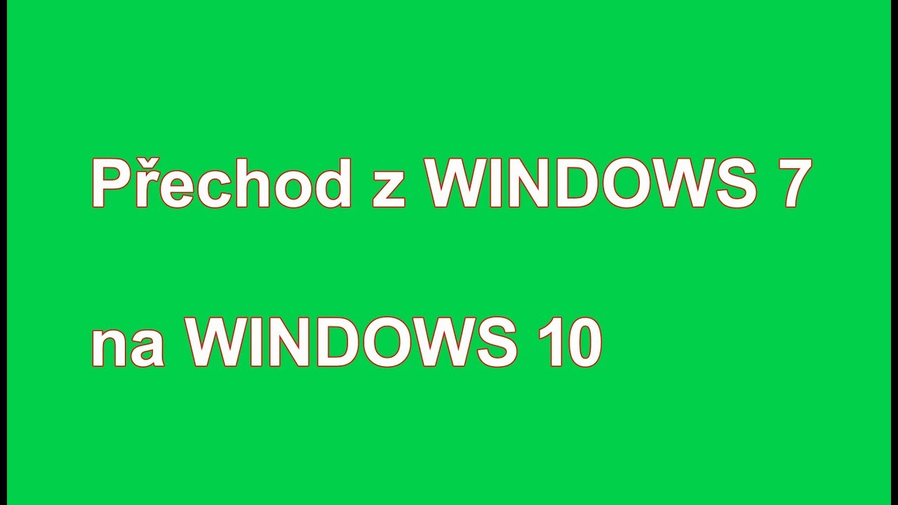 Jak přeinstalovat Windows 7 na Windows 10 zdarma?
