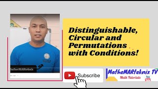 Grade 10 Mathematics - Distinguishable, Circular Permutations and Permutations with Conditions