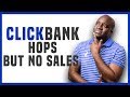 Clickbank Hops But No Sales