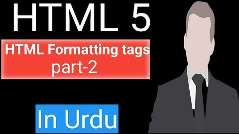HTML Formatting tags part-2/In Urdu tutorial for beginner