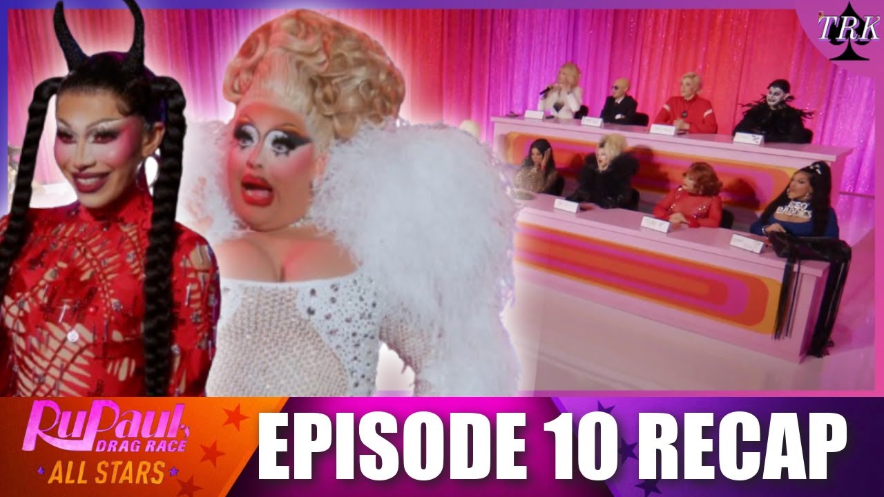 Rupaul's Drag Race All Stars 10 | Episode 10 Recap Rupaul's Drag Race All Stars 10 | Episode 10 Recap