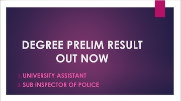 DEGREE PRELIM RESULT PUBLISHED| UNIVERSITY ASSISTANT| SUB INSPECTOR| FIELD ASST| KERALA PSC