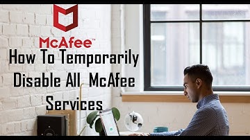 How to Temporarily disable McAfee in Windows/ Windows 10  - Latest Update