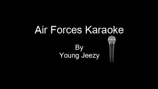 Young Jeezy Air Forces Karaoke