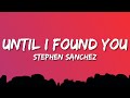 Stephen Sanchez - Until I Found You (Lyrics)