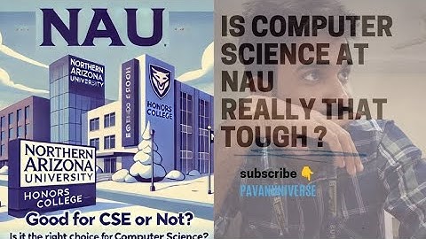NORTHERN ARIZONA UNIVERSITY | computer science | Information Technology | TOUGHEST COURSE