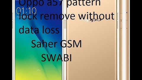 oppo a57 pattern lock remove without data loss