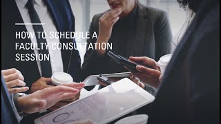How to Schedule A Faculty Consultation Session