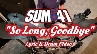 "So Long, Goodbye" - Sum 41 (Lyric & Drum Video)