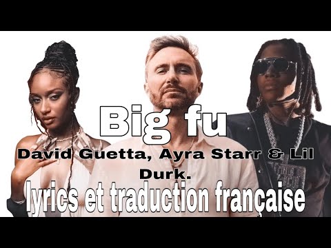 David Guetta, Ayra Starr & Lil Durk - Big FU (Lyric video) + traduction française.