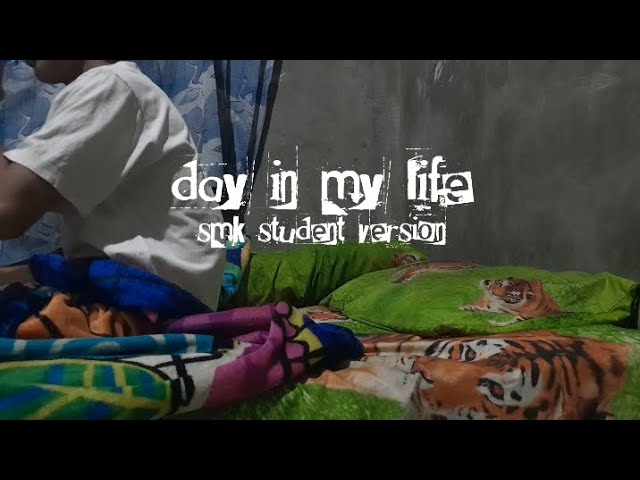 A DAY IN MY LIFE - M. AFDHAL DZIKRI class=