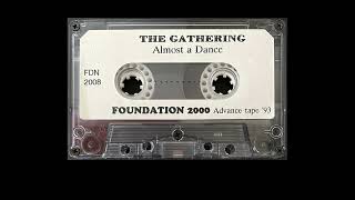 The Gathering - Almost A Dance Advance Tape (Oss, 1993)