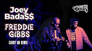 Carry On ft. Joey Badass & Freddie Gibbs - Vendetta Ranks Remix