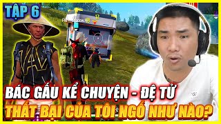 BÁC GẤU KỂ CHUYỆN TẬP 6  | THẰNG ĐỆ TỬ NGỐC THẤT BẠI CỦA TÔI , ĐẠO LÀM CON !