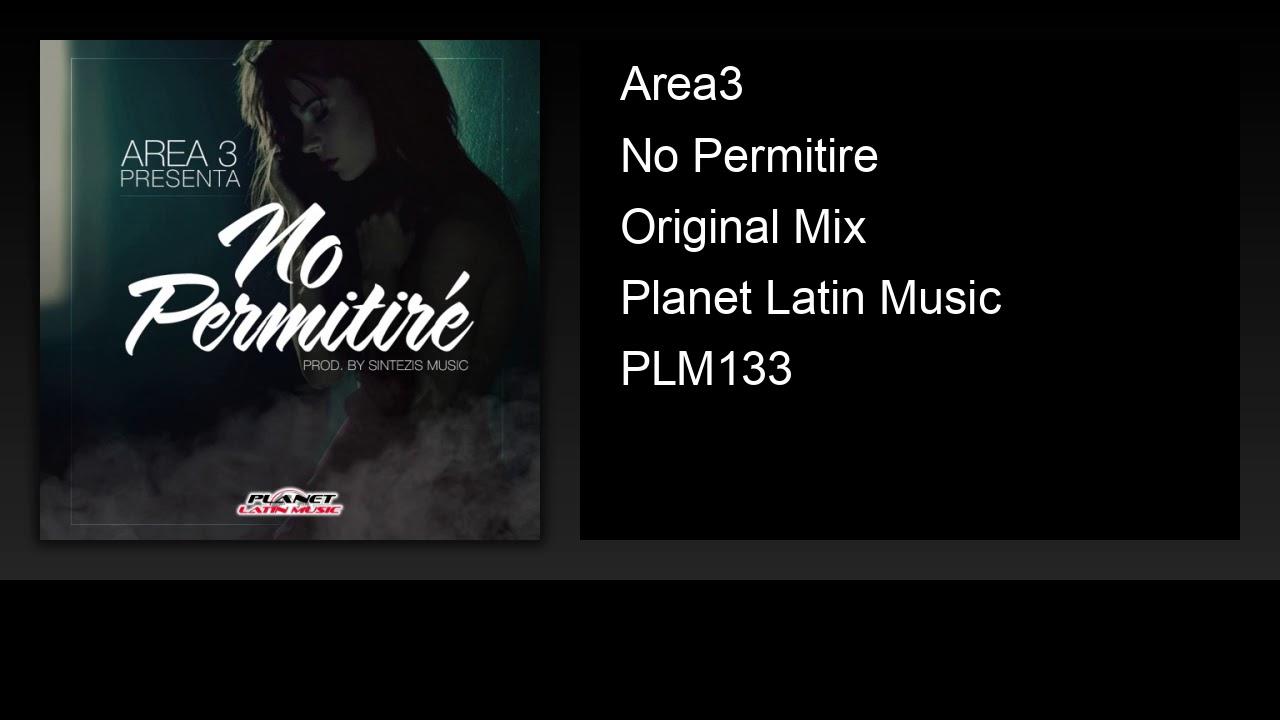 Area3 - No Permitiré (Original Mix) - YouTube