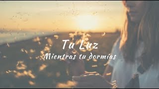 Carla Morrison - Tu luz (letra)