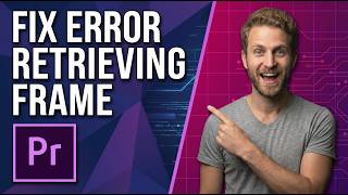 How To Fix Adobe Premiere Pro Error Retrieving Frame (Step-By-Step Guide)