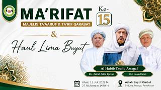 MA'RIFAT (Majelis Ta'aaruf & Ta'rif Qorabat) ke 15 Dan Haul Lima Buyut