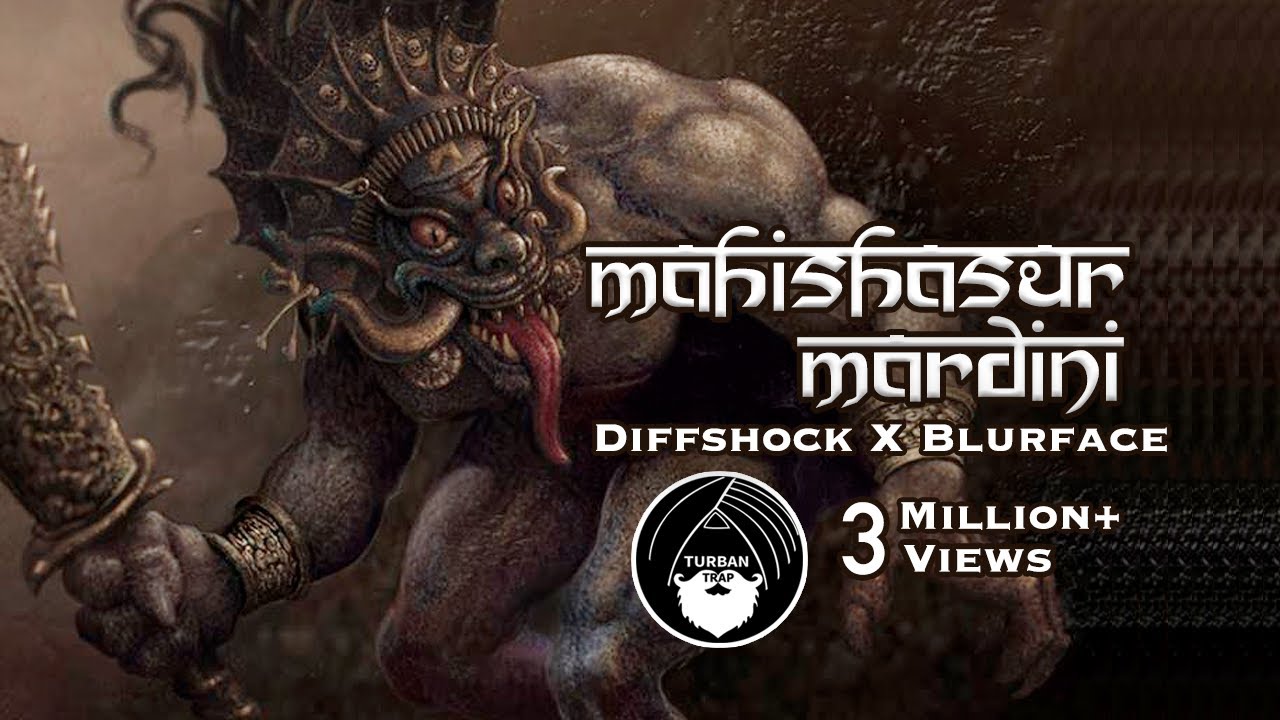 Mahishasur Mardini    Diffshock X Blurface  Turban Trap