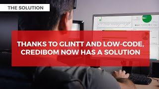 Full Low Code Moments: Glintt Delivers a New Service Management Solution to Credibom in 10 Weeks Update
