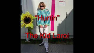 Video thumbnail of "The Kid Laroi - Hurtin (Full Unreleased Song) | Lyrics"