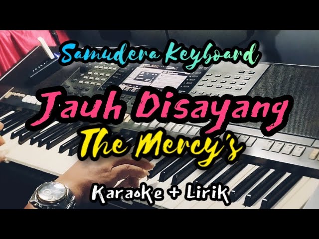 Karaoke Jauh disayang - The mercy's class=