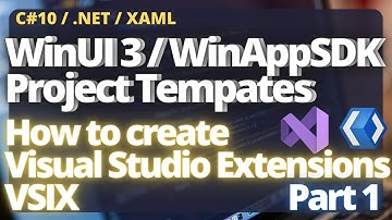 Visual Studio WinUI 3 Project Templates (VSIX) Part 1 | WinAppSDK | XAML | Tutorial | C# | .NET