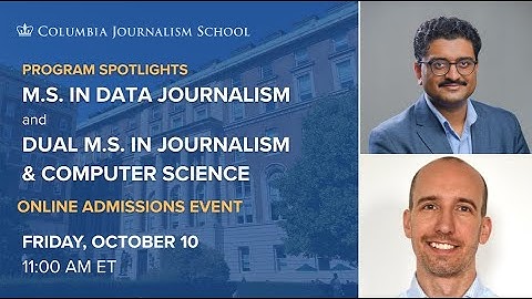 CJS Admissions 2025 Program Spotlights: M.S. in Data Journalism/Dual M.S. in Journalism & CS