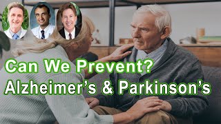 Alzheimer’s And Parkinson’s – How Can We Prevent This?  Steve Blake, Dale Bredesen, Ray Dorsey