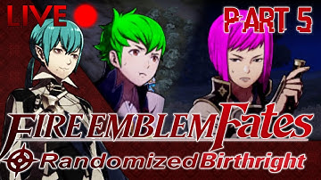 Fire Emblem Fates ::  Randomized Birthright :: Part 5
