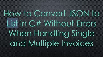 How to Convert JSON to List in C#  Without Errors When Handling Single and Multiple Invoices