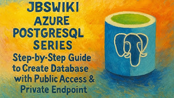 Azure PostgreSQL Series: Step-by-Step Guide to Create Database with Public Access & Private Endpoint