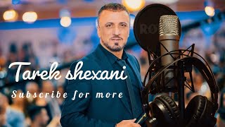 Tarek Shexani I New Stran 2023 I #tarek_shexani #طارق_شيخاني #dawat