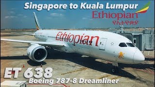 Singapore to Kuala Lumpur on Ethiopian Airlines Boeing 787-8 Dreamliner   Cockpit Visit!