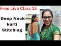 Free Live Class 13 | Deep Neck Kurti Ki Stitching | Umbrella sleeve #stylenliveclass