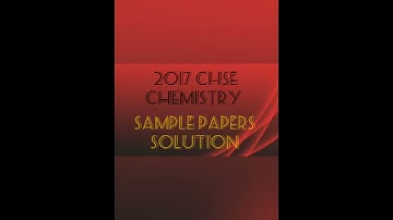 CHSE 2017 Chemistry Questions and Solutions | CHSE Odisha 2021 | Kaibalya Nayak