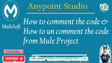 MuleSoft | How to Comment and Un Comments the flows or Code | @vitechtalks | Anypoint Studio