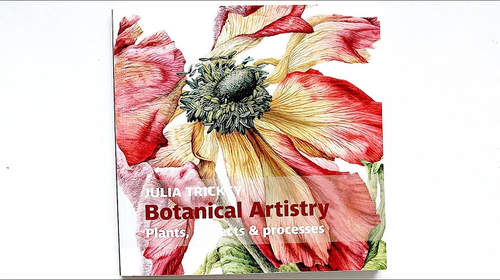 Botanical Artistry, Plants, Projects & Processes b...