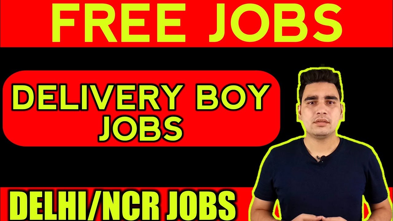DELIVERY BOY JOBS IN DELHI NCR LATEST JOBS FULL JOB DETAILS IN HINDI