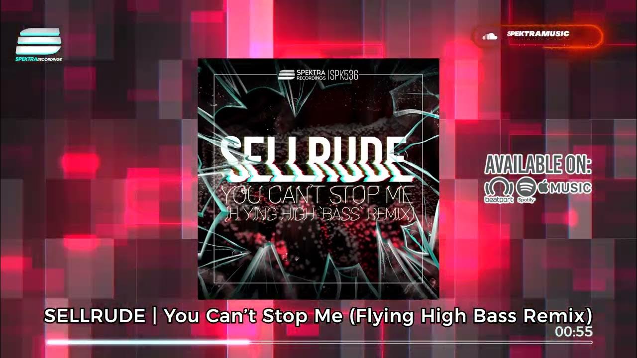 SellRude - You Can't Stop Me (Flying High Bass Remix) SellRude - You Can't Stop Me (Flying High Bass Remix)