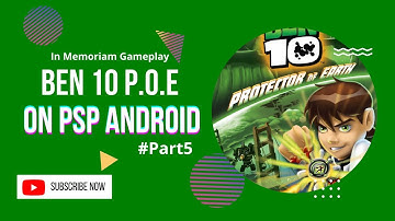 Gameplay Ben 10 : Protector of Earth Portable on PPSSPP Android #Part5