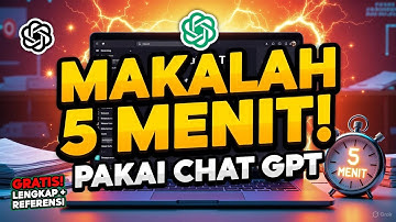 CARA BUAT MAKALAH TERBARU PAKAI CHAT GPT GAK SAMPE 5 MENIT LENGKAP DENGAN REFERENSINYA