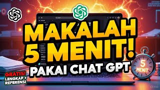 Cara Buat Makalah Gak Sampe 5 Menit Pakai Chat Gpt Lengkap Dengan Referensinya
