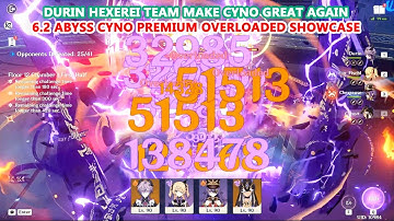 Durin Hexerei Team Make Cyno Great Again : 6.2 Abyss Cyno Premium Overloaded Showcase