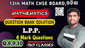 lpp 4 mark Questions || Q.8,9,10 || QUESTION BANK SOLUTION || BY CHSE ODISHA || CLASS 12TH MATH ||