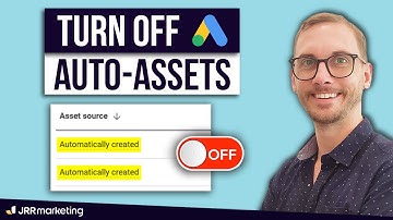 How to Turn Off Automatically Created Assets Google Ads (in Under 30 Seconds)